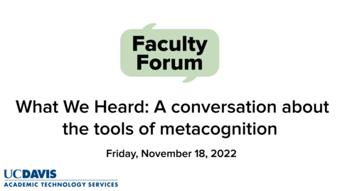 Thumbnail for November Faculty Forum on Metacognition featuring Tor Cross - Summary video by Dr. Andy Jones