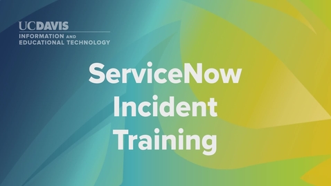 Thumbnail for entry ServiceNow Incident Training