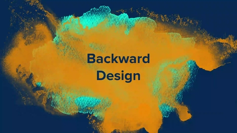 Thumbnail for entry 3.1 Backward Design