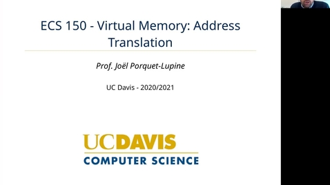 Thumbnail for entry ECS 150 - Lecture - Virtual memory: address translation (Part 1)