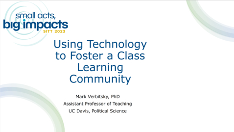 Thumbnail for entry SITT 2023 - Using technology to foster a class learning community by Mark Verbitsky