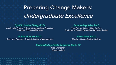 Thumbnail for entry Preparing Change Makers: Undergraduate Excellence