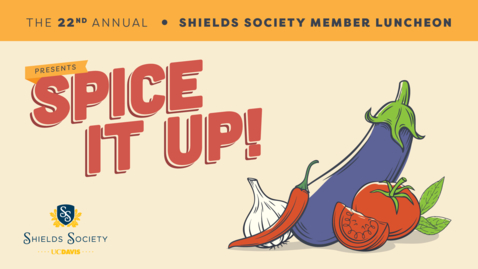 Thumbnail for entry 22nd Annual Shields Society Member Luncheon: Spice It Up!