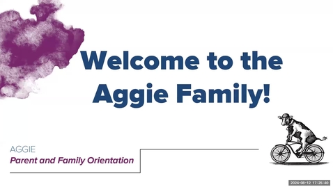 Thumbnail for Aggie Parent and Family Orientation: Session One