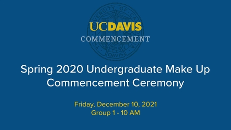 Thumbnail for 2020 Commencement Ceremony - 10 AM, December 10, 2021