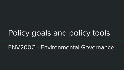 Thumbnail for entry env200c - policy tools and policy goals