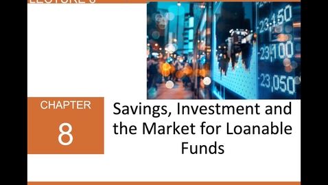 Thumbnail for ECN 1B: Lecture 8 - Savings, Investment and the Financial System (Part 1 of 3)