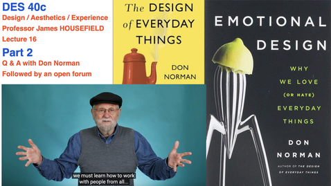 Thumbnail for entry A Lively Q &amp; A with Don Norman – design  author /  educator / practitioner (DES40c, Spring 2021, Prof. Housefield)
