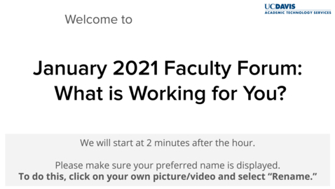 Thumbnail for Faculty Forum - January 15, 2021 - “What’s Working for You”