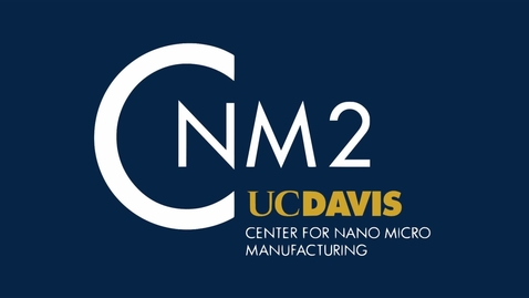 Thumbnail for entry UCDavis CNM2 Tour