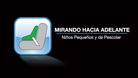 Thumbnail for Car Seat Safety (Spanish) - Forward-Facing Car Seats for Toddlers &amp; Preschoolers