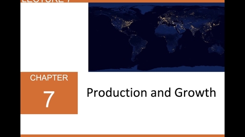 Thumbnail for ECN 1B: Lecture 7 - Production and Growth (Part 1 of 3)