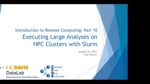 Thumbnail for entry Workshop 10: Executing Large Analyses on HPC Clusters with Slurm