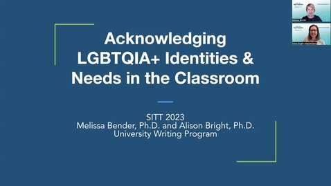 Thumbnail for SITT 2023: Acknowledging LGBTQIA+ Identities and Needs in the Classroom by Melissa Bender and Alison Bright