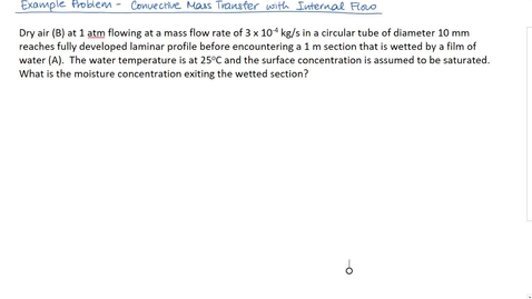 Thumbnail for Example Problem - Convective Mass Transfer with Internal Flow