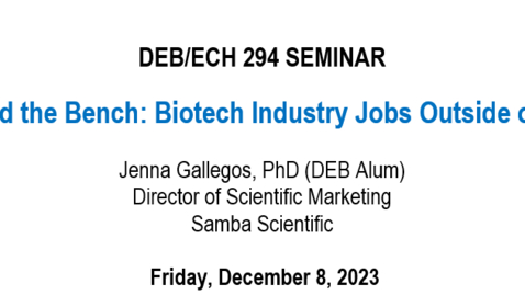 Thumbnail for entry &quot;Beyond the Bench: Biotech Industry Jobs Outside of R&amp;D&quot; Dr. Jenna Gallegos (12.8.23)