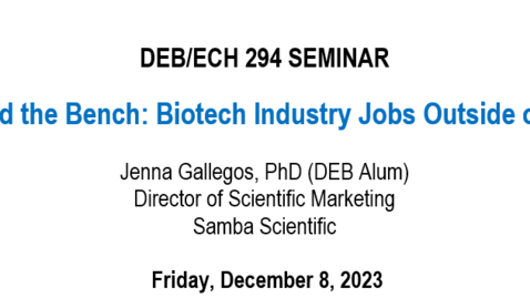 Thumbnail for &quot;Beyond the Bench: Biotech Industry Jobs Outside of R&amp;D&quot; Dr. Jenna Gallegos (12.8.23)