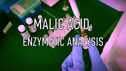 Thumbnail for VEN123L Video 8.2 - Malic Acid: Enzymatic Analysis