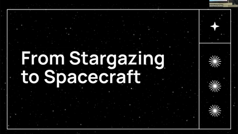 Thumbnail for entry From Stargazing to Spacecraft