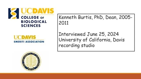 Thumbnail for History of the College of Biological Sciences -- Dean Kenneth Burtis