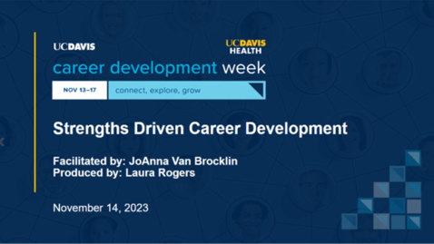 Thumbnail for entry Strengths Driven Career Development 11_14_23