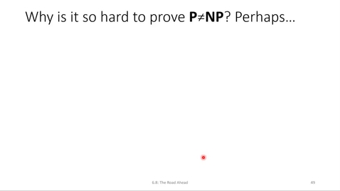 Thumbnail for entry ECS 220 5c:6.6 why is it hard to prove P neq NP