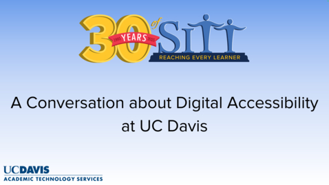 Thumbnail for A Conversation about Digital Accessibility at UC Davis with Brad Starkey-Owens and Dr. Andy Jones: A SITT 2025 Interview 