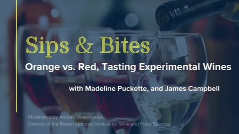 Thumbnail for entry Sips &amp; Bites: Orange vs. Red, Tasting Experimental Wines