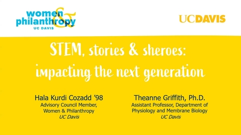 Thumbnail for Women &amp; Philanthropy Speaker Series: STEM, Stories and Sheroes: Impacting the Next Generation