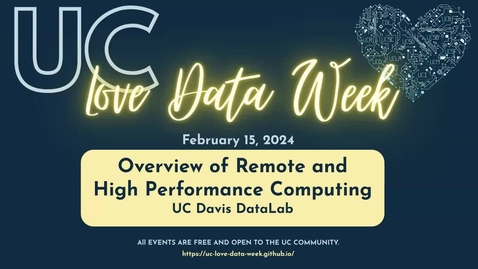 Thumbnail for Overview of Remote and High Performance Computing (HPC) - 2024-02-15