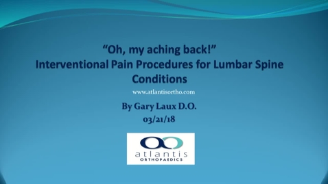 Thumbnail for entry Lunch and Learn - Interventional Pain Procedures for Lumbar Spine Conditions - March 21st 1