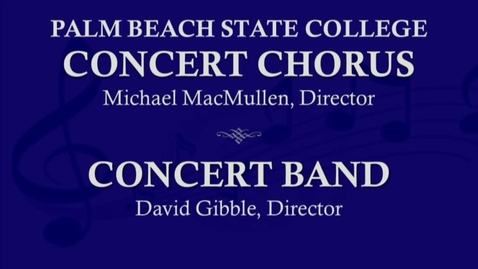 Thumbnail for entry PBSC Concert Band and Concert Chorus