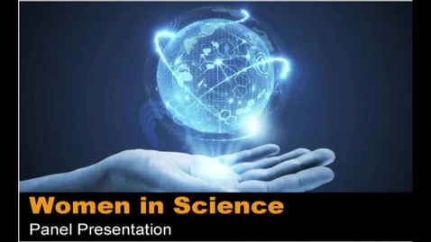 Thumbnail for entry Women in Science Part 02