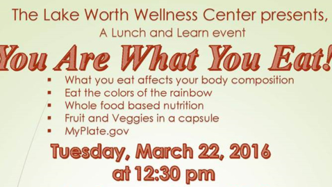 Thumbnail for Wellness Discussion: You Are What You Eat
