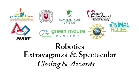 Thumbnail for Robotics Extravaganza &amp; Spectacular: Closing &amp; Awards