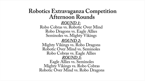 Thumbnail for Robotics Extravaganza: Afternoon Rounds