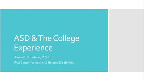 Thumbnail for entry ASD &amp; The College Experience