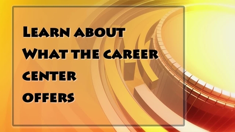 Thumbnail for entry Career Center Overview  