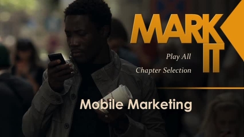 Thumbnail for entry Mark It: Mobile Marketing I