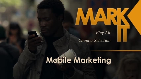 Thumbnail for Mark It: Mobile Marketing I