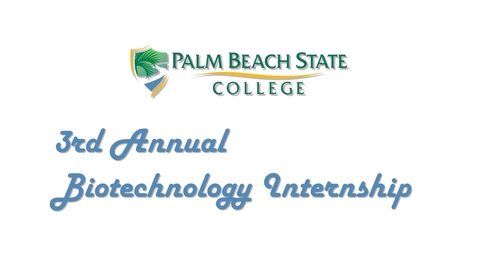 Thumbnail for entry PBSC 3rd Annual Biotechnology Internship
