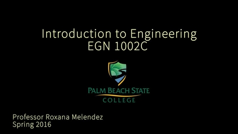 Thumbnail for entry Introduction to Engineering Spring 2016