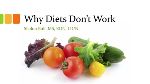 Thumbnail for Why Diet's Don't Work -Lunch and Learn 3-28-19