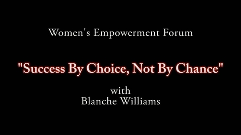 Thumbnail for Women's Empowerment Forum - Blanche Williams