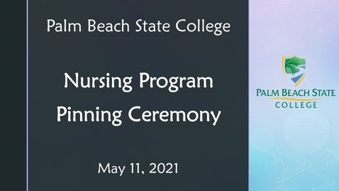 Thumbnail for Nursing Program Pinning Ceremony - 05.11.21