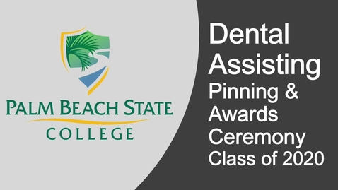 Thumbnail for entry   Dental Assisting Pinning &amp; Awards Ceremony 