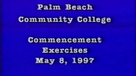Thumbnail for Palm Beach Community College Commencement Exercises 1997