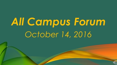 Thumbnail for entry Fall 2016 All Campus Forum Part 01