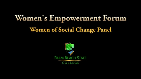 Thumbnail for entry Women's Empowerment Forum - Panel Discussion