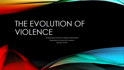 Thumbnail for entry Darwin Day 2019 - Evolution of Violence - Roxanna Anderson